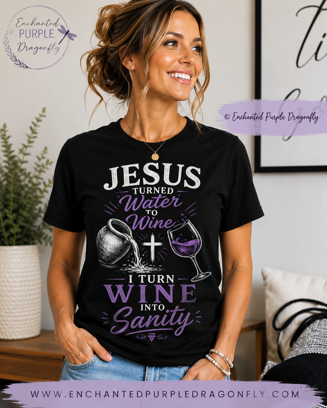 Jesus Turned Water Into Wine, I Turn Wine Into Sanity – Funny Christian T-Shirt