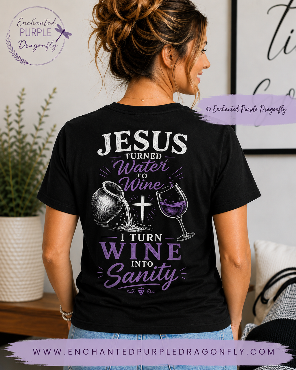 Jesus Turned Water Into Wine, I Turn Wine Into Sanity – Funny Christian T-Shirt